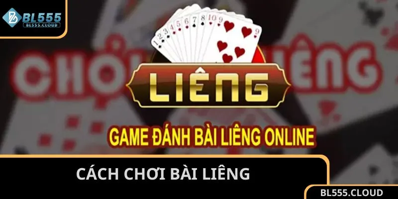 cách chơi bài Liêng