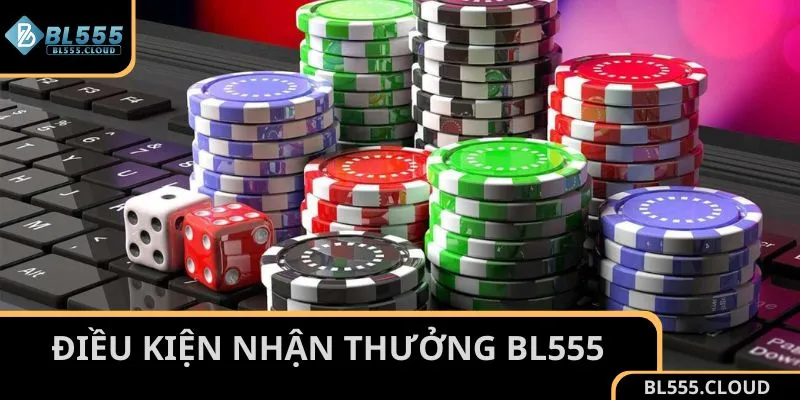 Điều kiện nhận thưởng khuyến mãi BL555 tặng 58K