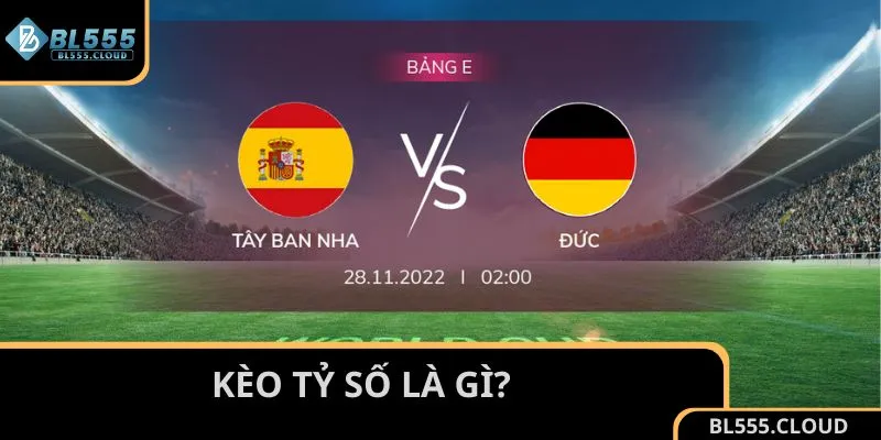 Tìm hiểu thông tin kèo tỷ số là gì?